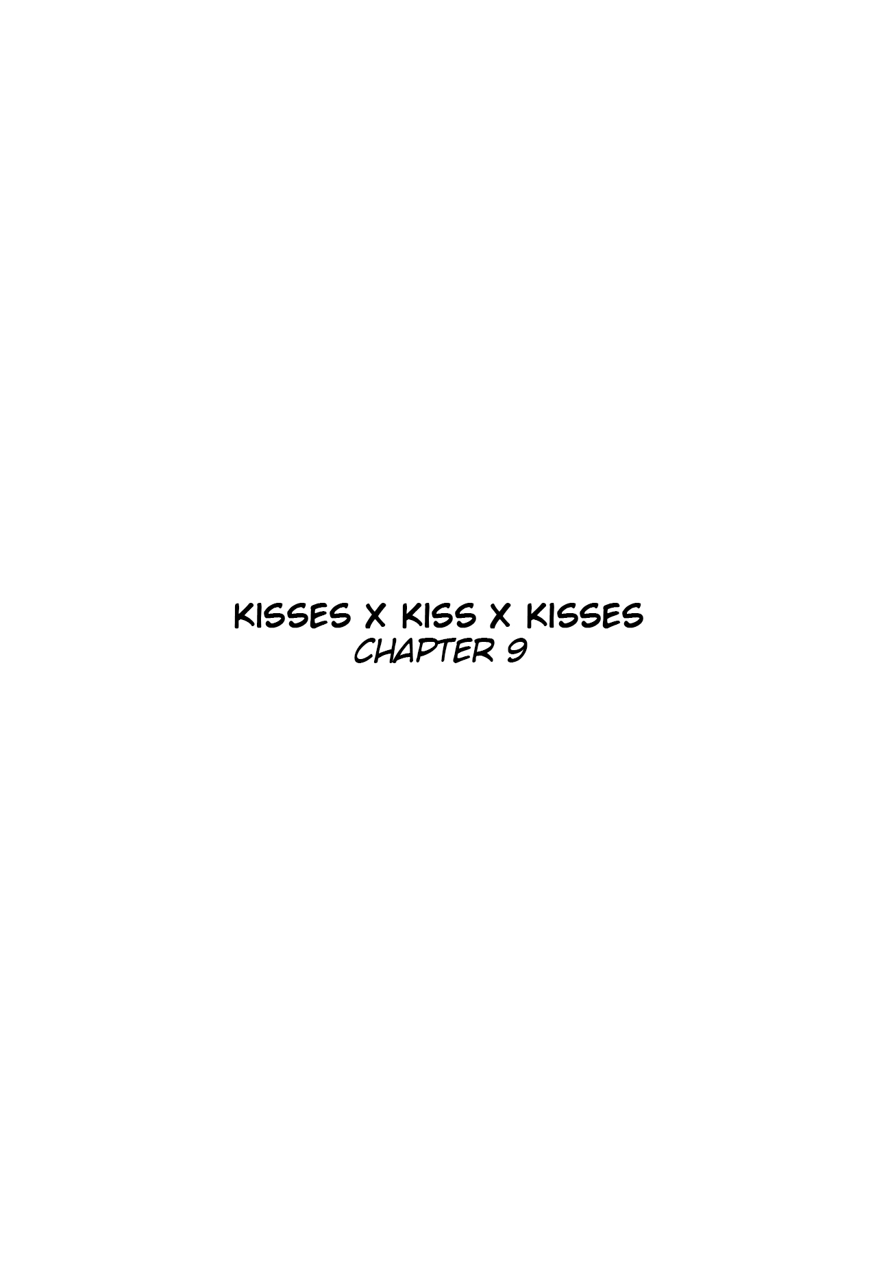 Kisses x Kiss x Kisses Ch. 9