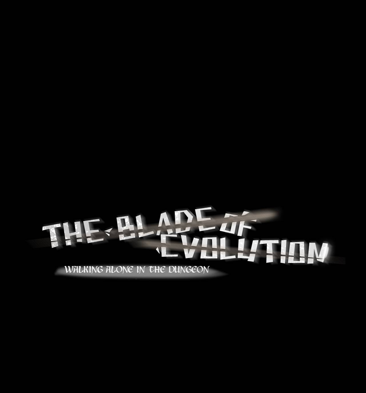 The Blade Of Evolution-Walking Alone In The Dungeon Chapter 55