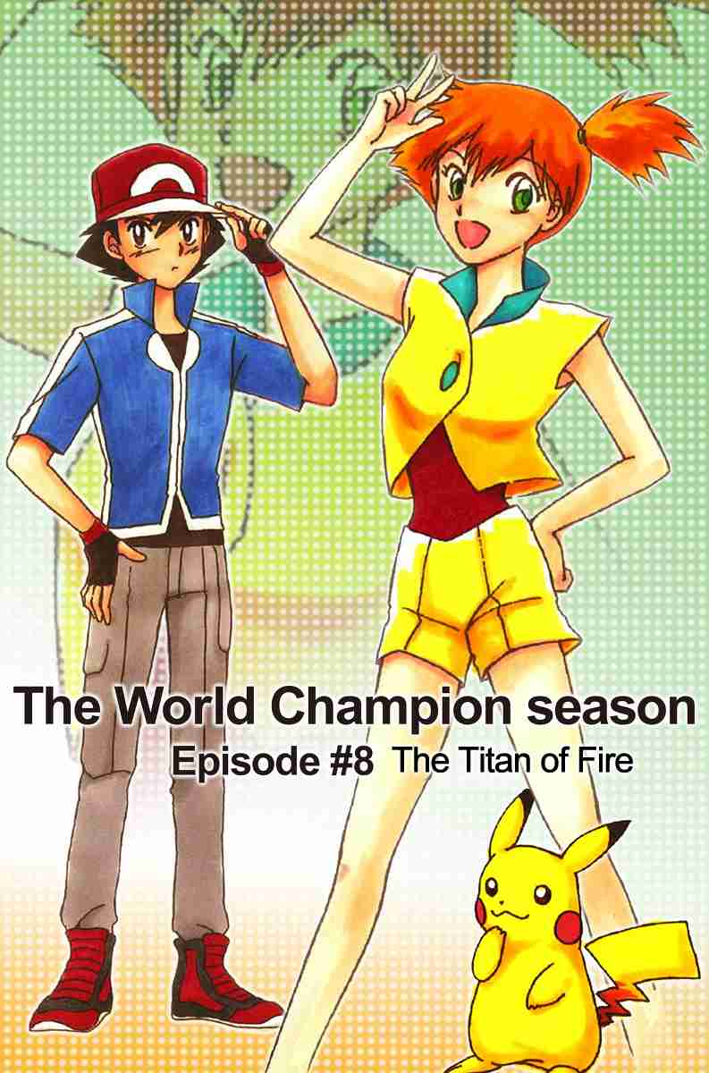 Pokemon: The World Champion Season 8 The Titan of Fire