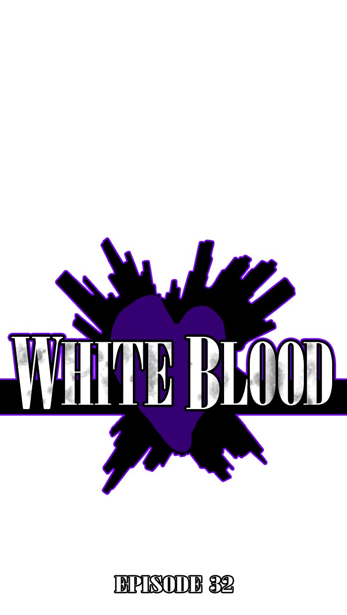 White Blood Chap 32