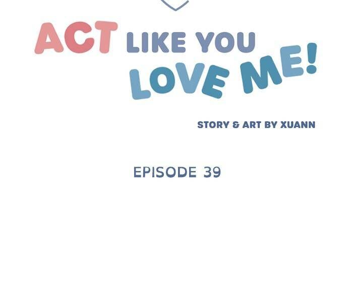 Act Like You Love Me! Ch.039