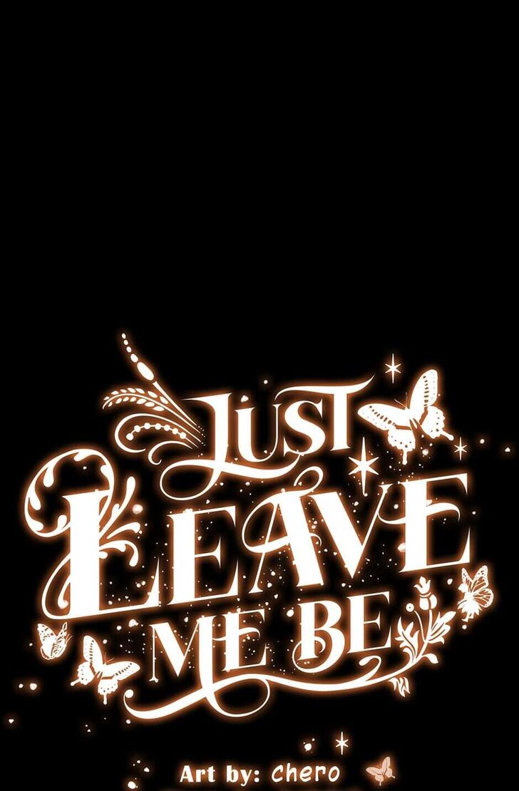 Just Leave Me Be Ch.032