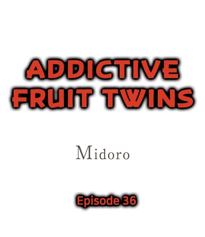 Addictive Fruit Twins Chapter 36