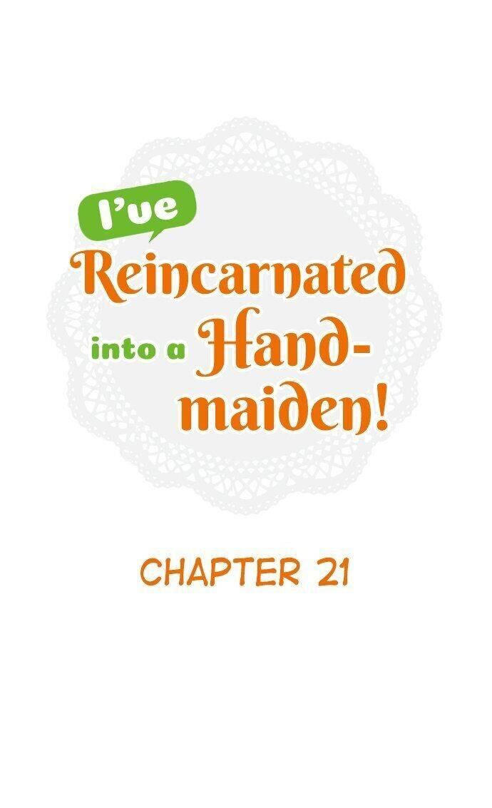 I Was Reincarnated, And Now I'm A Maid! Chapter 21