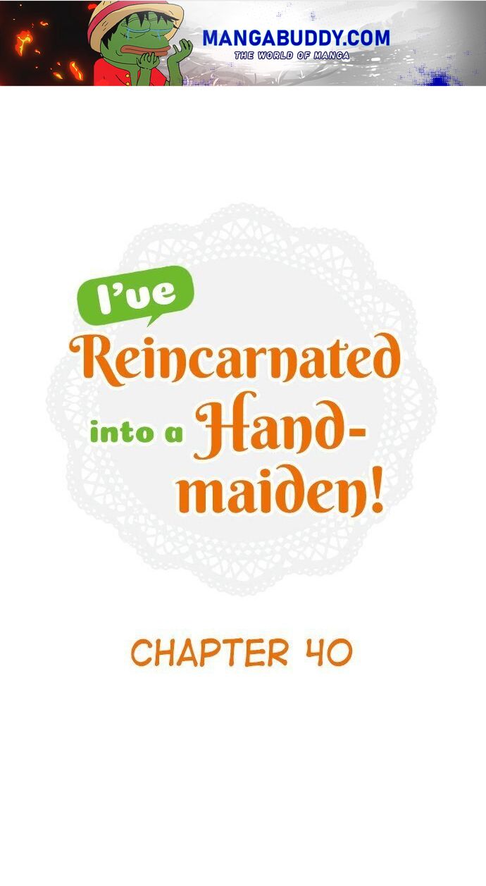 I Was Reincarnated, And Now I'm A Maid! Chapter 40
