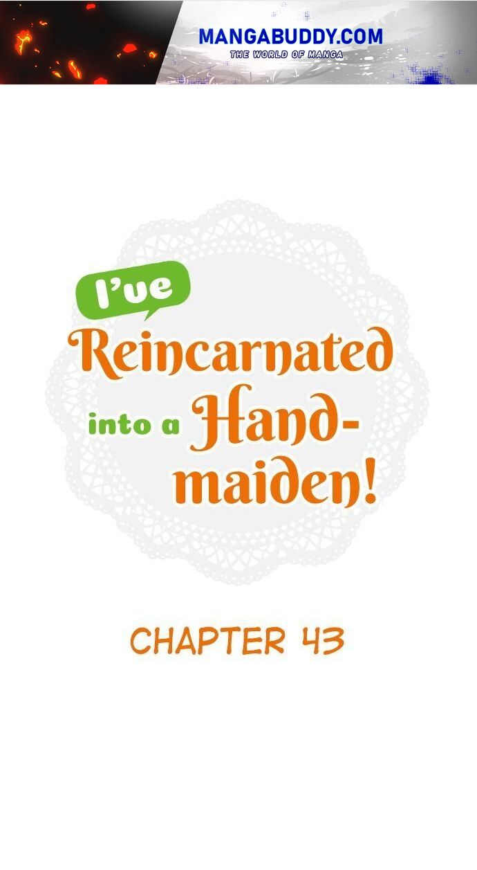 I Was Reincarnated, And Now I'm A Maid! Chapter 43
