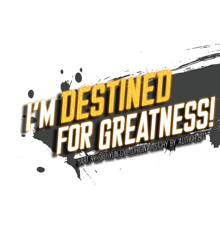 I'm Destined for Greatness! Ch. 58