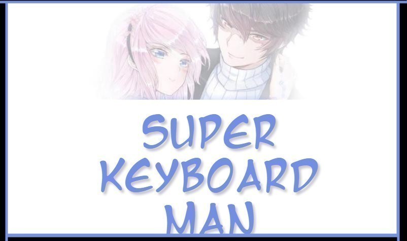 Super Keyboard Man Ch. 74