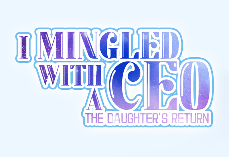 I Mingled With A CEO: The Daughter's Return 58