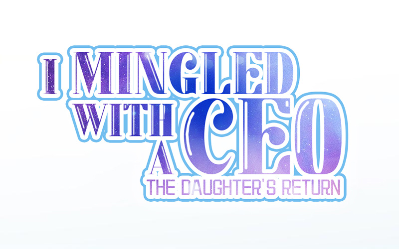 I Mingled With A CEO: The Daughter's Return 59